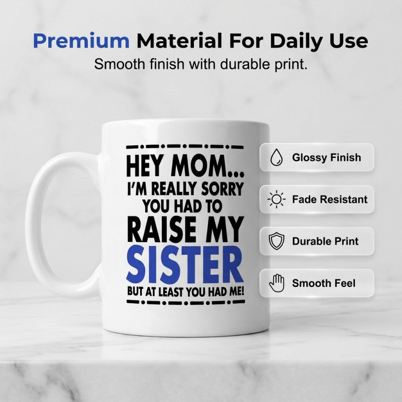 Novelty Ceramic Mug - Funny Gift for Mother